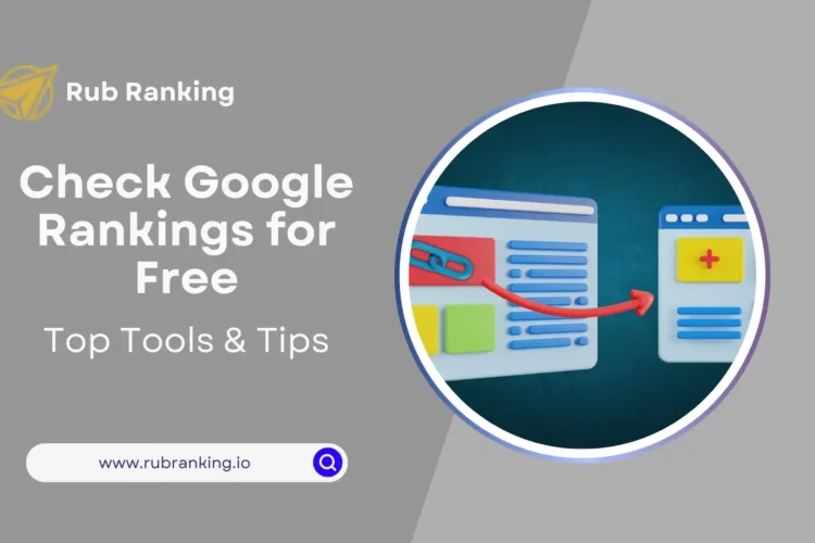 Check Google Rankings for Free-Top Tools