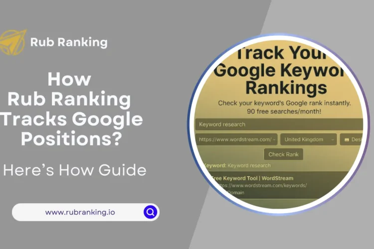 Explore Explore How Rub Ranking Tracks Google Positions